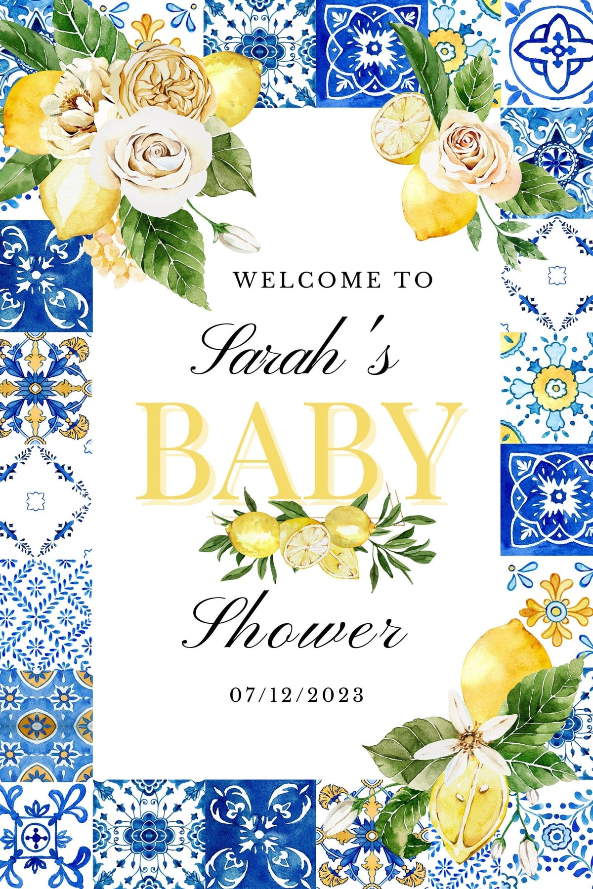 Lemon and White Rose themed "Welcome to Sarah's Baby Shower" sign with blue Italian tile design border.