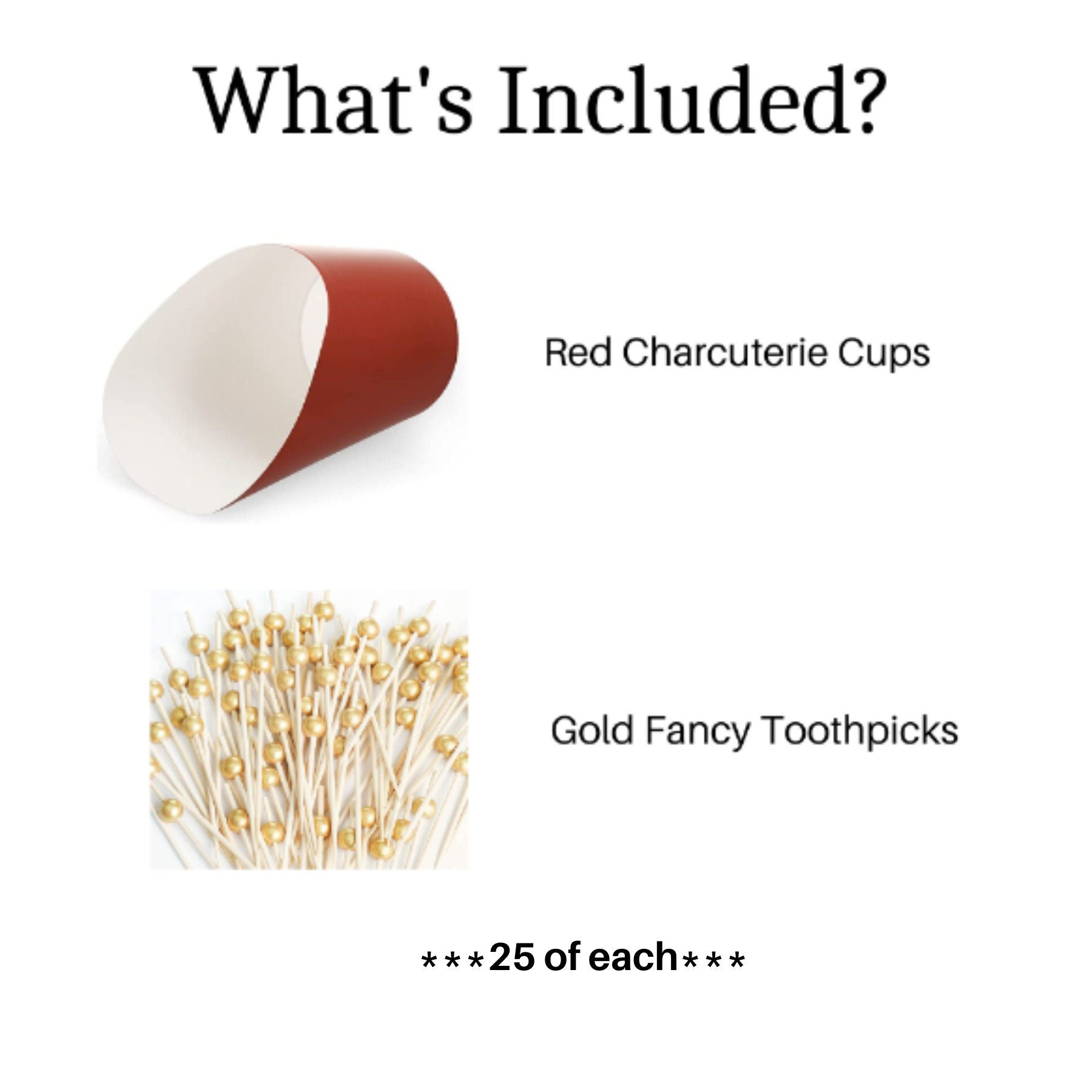 What’s included: red charcuterie cups and gold fancy toothpicks.