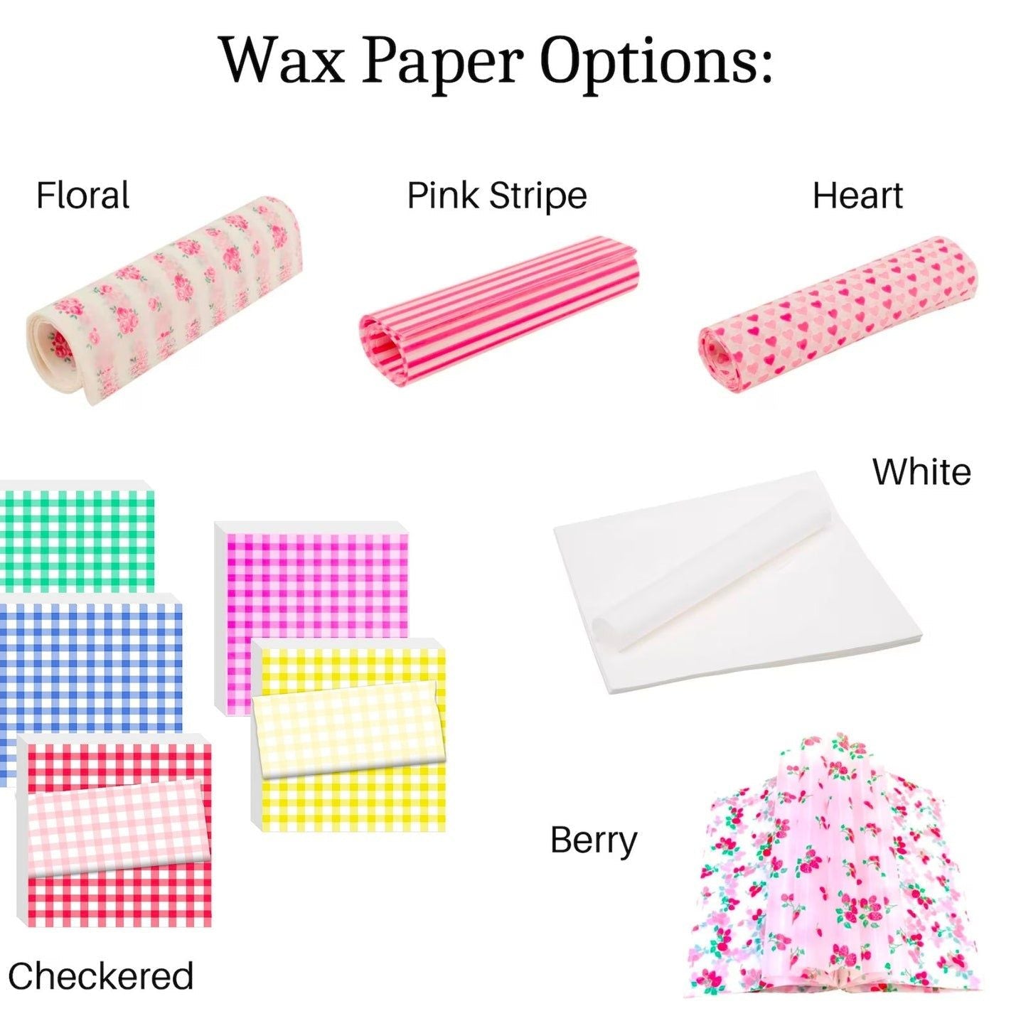 Wax paper sheet options: floral, stripe, heart, checkered, berry, and plain white designs.